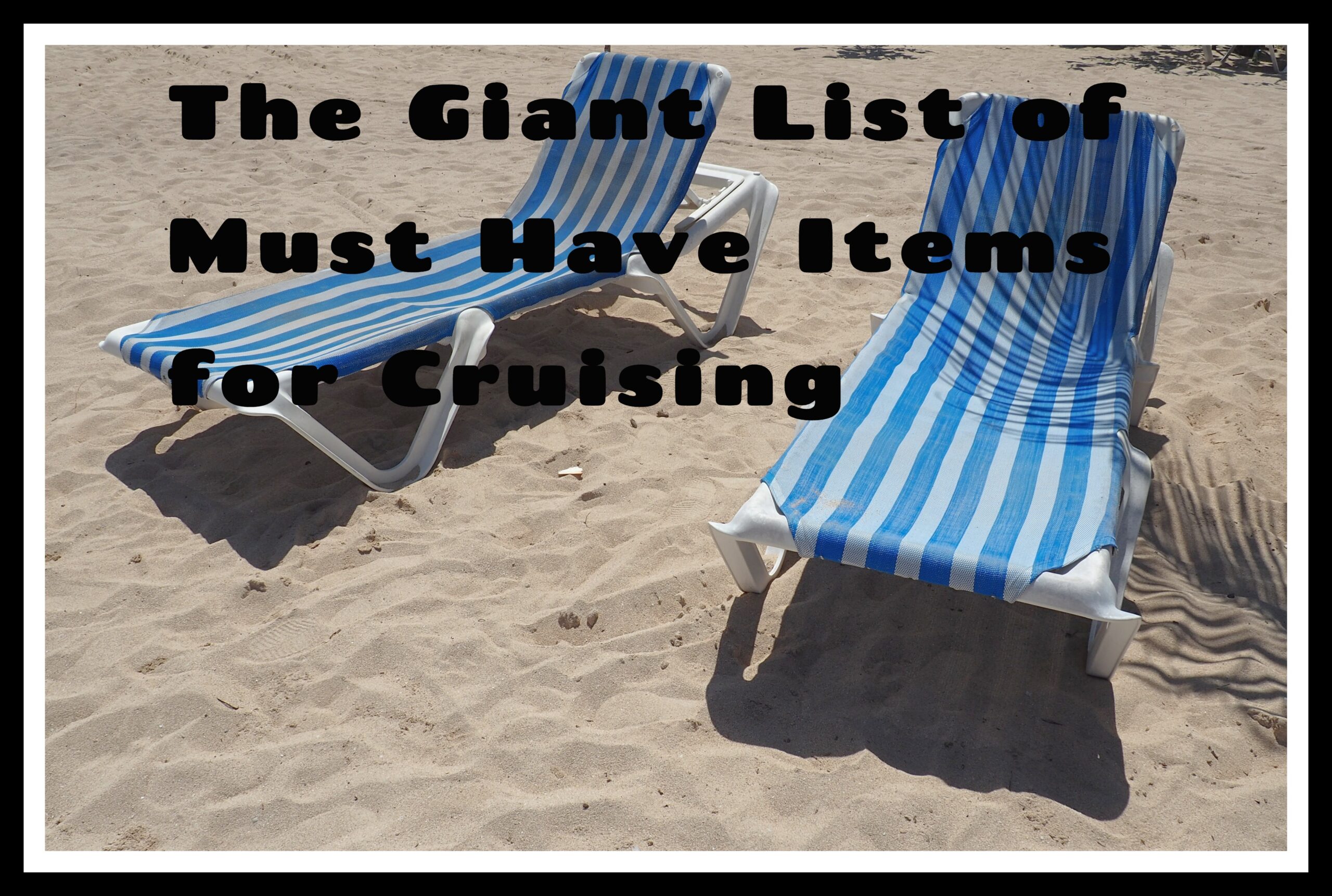 The Giant List of Must Have Items for Cruising
